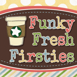 Funky Fresh Firsties