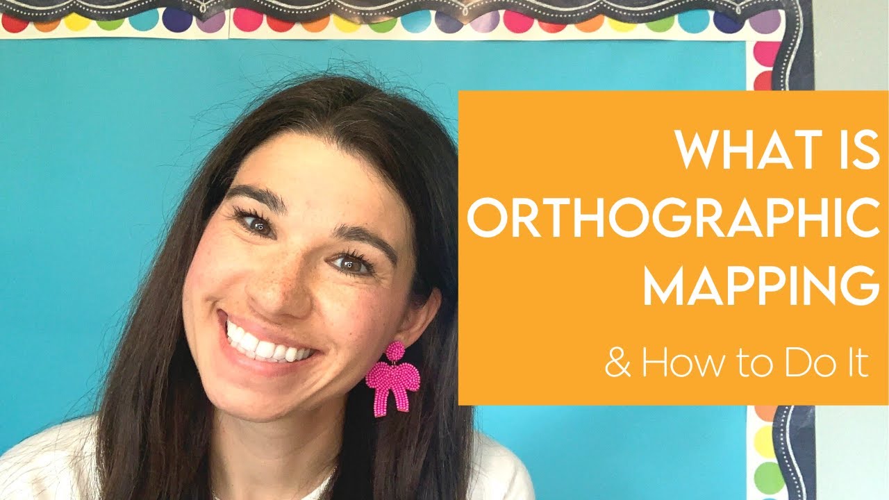 Orthographic Mapping: What It Is and How To Do It