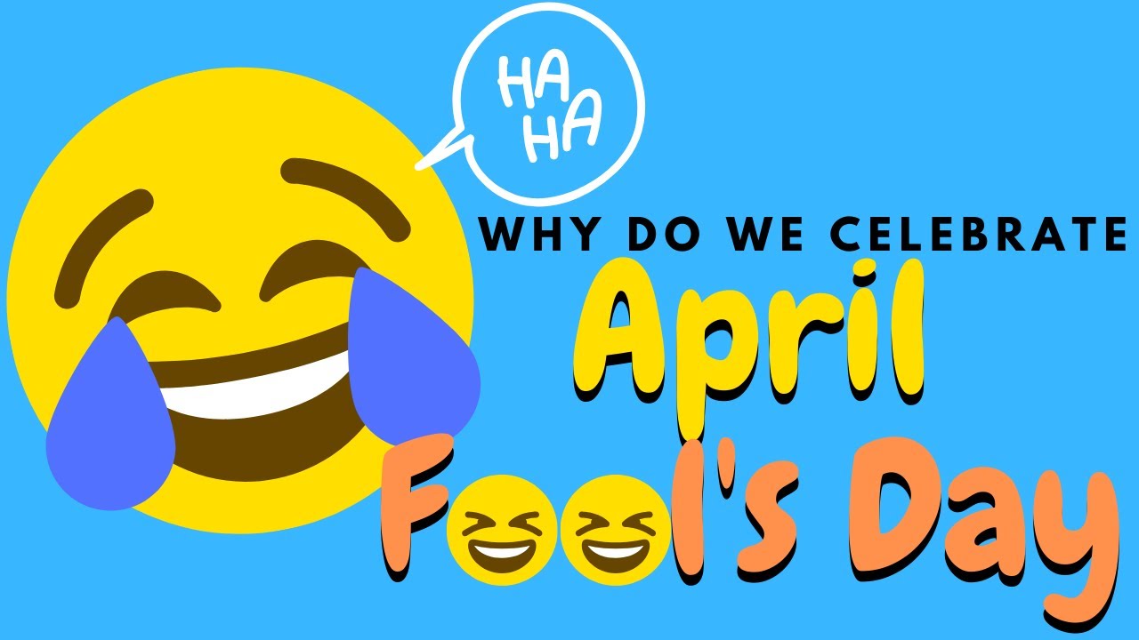 History of April Fool's Day | Why Do We Celebrate April Fool's Day for Kids