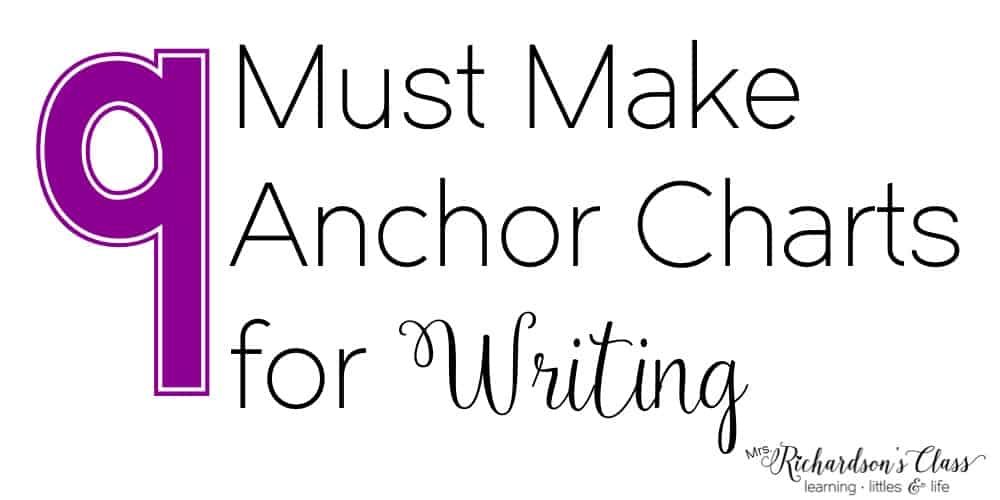 9 Must Make Anchor Charts for Writing for Kindergarten and First Grade