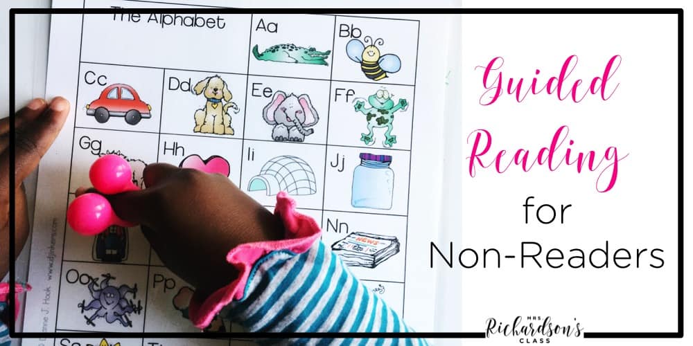 Guided reading with kindergarten students, especially who are non-readers, can be a challenge. This teacher breaks down a guided reading lesson for non-readers and shows you what your time at your guided reading table should look like! 