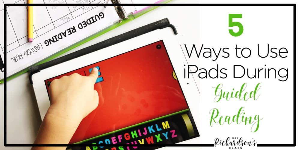 Using iPads during Guided reading can be intimidating, but there are several ways that we can implement them into group time easily! Read this guided reading blog post to learn 5 simple ways to use ipads during guided reading for kindergarten and first grade students!